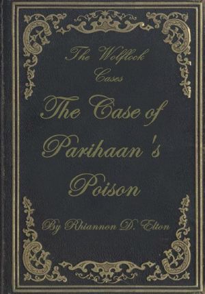 [The Wolflock Cases 04] • The Case of Parihaan's Poison